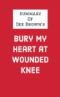 Image for Summary of Dee Brown&#39;s Bury My Heart at Wounded Knee
