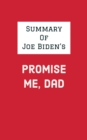 Image for Summary of Joe Biden&#39;s Promise Me, Dad