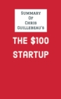 Image for Summary of Chris Guillebeau&#39;s The $100 Startup