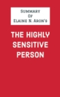 Image for Summary of Elaine N. Aron&#39;s The Highly Sensitive Person