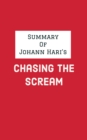 Image for Summary of Johann Hari&#39;s Chasing the Scream