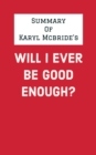Image for Summary of Karyl McBride&#39;s Will I Ever Be Good Enough?