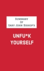 Image for Summary of Gary John Bishop&#39;s Unfu*k Yourself