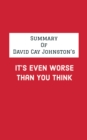 Image for Summary of David Cay Johnston&#39;s It&#39;s Even Worse Than You Think