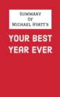 Image for Summary of Michael Hyatt&#39;s Your Best Year Ever