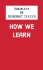 Image for Summary of Benedict Carey&#39;s How We Learn