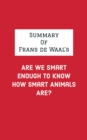Image for Summary of Frans de Waal&#39;s Are We Smart Enough to Know How Smart Animals Are?