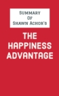 Image for Summary of Shawn Achor&#39;s The Happiness Advantage