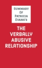 Image for Summary of Patricia Evans&#39;s The Verbally Abusive Relationship