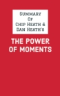 Image for Summary of Chip Heath &amp; Dan Heath&#39;s The Power of Moments