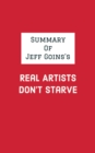 Image for Summary of Jeff Goins&#39;s Real Artists Don&#39;t Starve