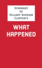 Image for Summary of Hillary Rodham Clinton&#39;s What Happened