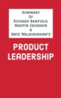 Image for Summary of Richard Banfield, Martin Eriksson and Nate Walkingshaw&#39;s Product Leadership