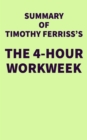 Image for Summary of Timothy Ferriss&#39;s The 4-Hour Workweek