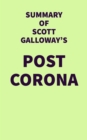 Image for Summary of Scott Galloway&#39;s Post Corona