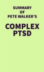 Image for Summary of Pete Walker&#39;s Complex PTSD