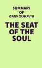 Image for Summary of Gary Zukav&#39;s The Seat of the Soul