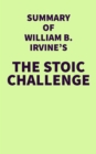Image for Summary of William B. Irvine&#39;s The Stoic Challenge