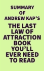 Image for Summary of Andrew Kap&#39;s The Last Law of Attraction Book You&#39;ll Ever Need To Read