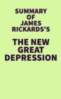 Image for Summary of James Rickards&#39;s The New Great Depression