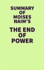 Image for Summary of Moises Naim&#39;s The End of Power