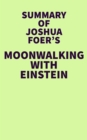 Image for Summary of Joshua Foer&#39;s Moonwalking with Einstein