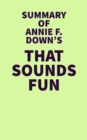 Image for Summary of Annie F. Downs's That Sounds Fun