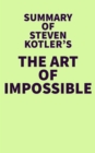 Image for Summary of Steven Kotler's The Art of Impossible