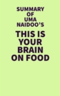 Image for Summary of Uma Naidoo&#39;s This Is Your Brain on Food