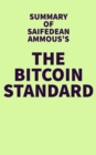 Image for Summary of Saifedean Ammous&#39;s The Bitcoin Standard