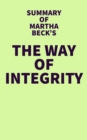 Image for Summary of Martha Beck&#39;s The Way of Integrity