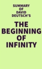 Image for Summary of David Deutsch&#39;s The Beginning of Infinity