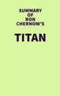 Image for Summary of Ron Chernow&#39;s Titan