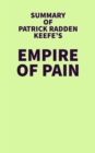 Image for Summary of Patrick Radden Keefe&#39;s Empire of Pain