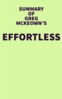 Image for Summary of Greg McKeown&#39;s Effortless