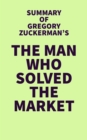 Image for Summary of Gregory Zuckerman&#39;s The Man Who Solved the Market