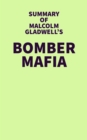 Image for Summary of Malcolm Gladwell&#39;s Bomber Mafia