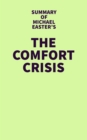 Image for Summary of Michael Easter&#39;s The Comfort Crisis