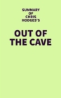 Image for Summary of Chris Hodges&#39;s Out of the Cave