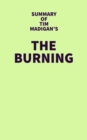 Image for Summary of Tim Madigan&#39;s The Burning