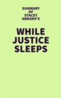 Image for Summary of Stacey Abrams&#39;s While Justice Sleeps