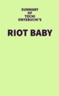 Image for Summary of Tochi Onyebuchi&#39;s Riot Baby