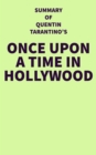 Image for Summary of Quentin Tarantino&#39;s Once Upon a Time in Hollywood