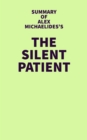 Image for Summary of Alex Michaelides&#39;s The Silent Patient