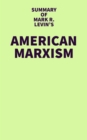Image for Summary of Mark R. Levin&#39;s American Marxism