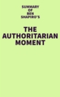 Image for Summary of Ben Shapiro&#39;s The Authoritarian Moment