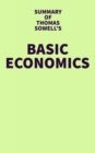 Image for Summary of Thomas Sowell&#39;s Basic Economics