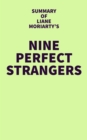 Image for Summary of Liane Moriarty&#39;s Nine Perfect Strangers