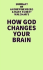 Image for Summary of Andrew Newberg and Mark Robert Waldman&#39;s How God Changes Your Brain