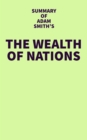 Image for Summary of Adam Smith&#39;s The Wealth of Nations
